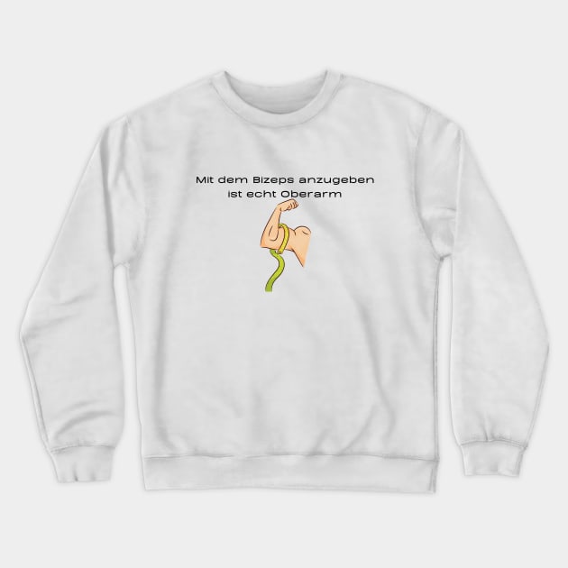 Bizeps Angeber Crewneck Sweatshirt by Statement-Designs